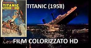 TITANIC (1958) film HD completo a colori