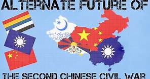 Alternate Future Of The Second Chinese Civil War 2024-2030