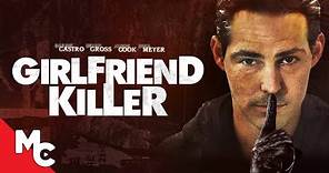 Girlfriend Killer | Full Movie | Mystery Thriller | Dina Meyer | Barbie Castro | Brian Gross