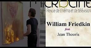 William Friedkin feat. Jean Thooris