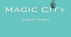 Magic City: ...And Your Enemies Closer