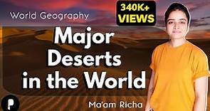 Deserts in the World | Important Hot & Cold Deserts | World Geography | With Maps & Memory Hints