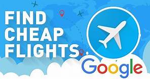 Google Flights| How to Find & Book Cheap Flights Air Tickets Airfare at Google Flight Search.COM Fly