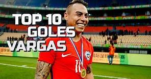 Mejores 10 Goles de Eduardo Vargas #11 Selección Chilena