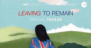Leaving to Remain | Official UK Trailer