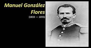 Manuel González Flores (10 cosas que hay que saber) | #contraPERSONAJES