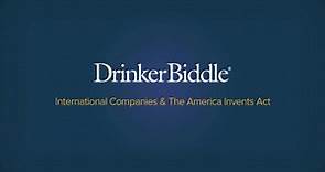 International Companies & The America Invents Act - Bob Stoll, Partner, Drinker Biddle