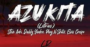 Steve Aoki, Daddy Yankee, Play-N-Skillz, Elvis Crespo - Azukita (Letras / Lyrics)