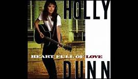 Holly Dunn - Heart Full Of Love (HQ)