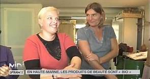 LA DECOUVERTE DE NATHALIE : En Haute-Marne, les produits de beauté sont "Bio"
