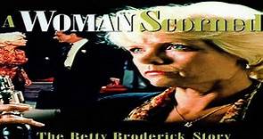 A Woman Scorned: The Betty Broderick Story (1992) Meredith Baxter