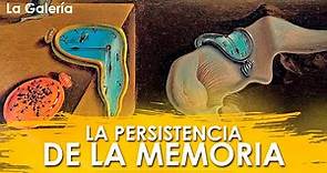 La Persistencia de la Memoria de Salvador Dalí - Historia del Arte | La Galería