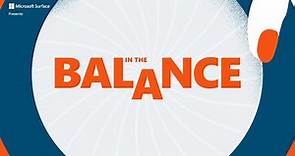 In The Balance Series Trailer - Lily Frazer, Alexandra Moen, Amit Shah & Seb Cardinal