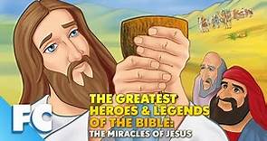 Greatest Heroes & Legends Of The Bible: The Miracles of Jesus | Full Animated Faith Movie | FC