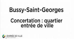 Teaser Concertation Bussy-Saint-Georges - Quartier de l'entrée de ville