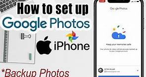 How to set up Google Photos on your iPhone | Backup Photo to Google