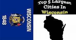 Top 5 Biggest Cities In Wisconsin | Population & Metro | 1900-2020