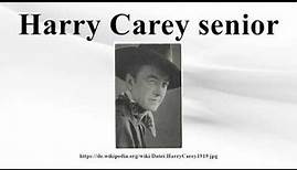 Harry Carey senior