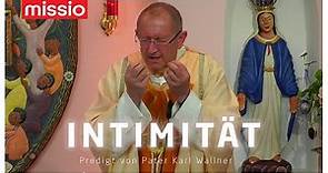Intimität | Pater Karl Wallner | Predigt vom 21.05.2023