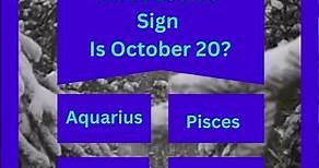 October 20 Zodiac Sign #quiz #zodiacsigns