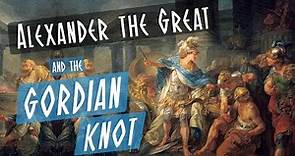 Alexander the Great and the Gordian Knot (Ancient History)