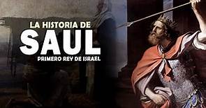 ¿Quién era el rey Saúl en la Biblia? La historia del rey Saul, el primer rey de Israel