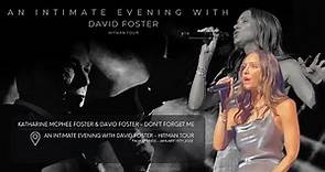 Katharine McPhee Foster & David Foster - Don't forget me (SMASH) @ An intimate evening - Hitman Tour