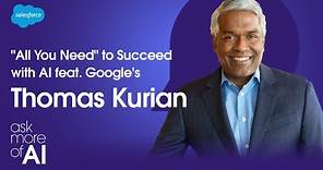 "All You Need" to Succeed With AI feat. Google's Thomas Kurian