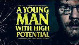 A YOUNG MAN WITH HIGH POTENTIAL - FRIGHTFEST PRESENTS - OFFICIAL UK TRAILER -