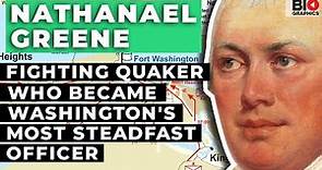 Nathanael Greene - The Fighting Quaker Who Became Washington's Most Steadfast Officer