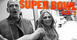 WHAT ACTUALLY WENT DOWN ON SUPER BOWL SUNDAY WITH ALEX & JLO | BTS HALFTIME SHOW | SUPER BOWL PART 3