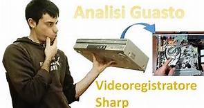 Analisi Guasto Videoregistratore Sharp