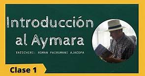 Introducción al idioma aymara - Curso de Aymara (lección 1)