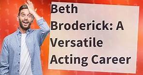 What movies has Beth Broderick been in?