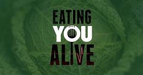 Eating You Alive-Trailer