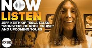 Tesla's Jeff Keith Talks "Monsters of Rock Cruise" | Now Listen