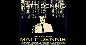 The Night We Called It A Day - Matt Dennis