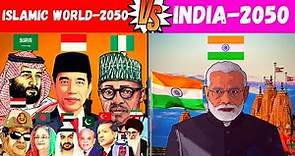 India 2050 vs Muslim World 2050 Comparison | Islamic World 2050 vs India 2050