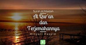 Surah 005 Al-Ma'idah & Terjemahan Suara Bahasa Indonesia - Holy Qur'an with Indonesian Translation