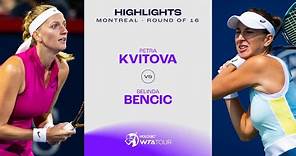 Petra Kvitova vs. Belinda Bencic | 2023 Montreal Round of 16 | WTA Match Highlights
