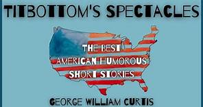 Titbottom's Spectacles - George William Curtis - Audio Recording