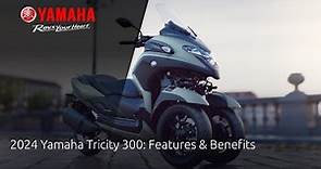 2024 Yamaha Tricity 300: Features & Benefits