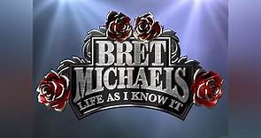 Bret Michaels: Life As I Know It Season 1 Episode 1 Episode 1