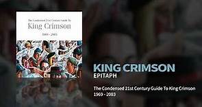 King Crimson - Epitaph (The Condensed 21st Century Guide To King Crimson)