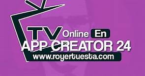 📺 CREAR APLICACIÓN DE TV ONLINE GRATIS EN APP CREATOR 24