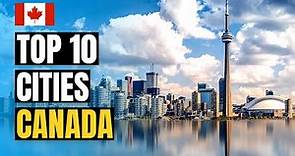 Top 10 Best Cities to Visit and Live in Canada 2024