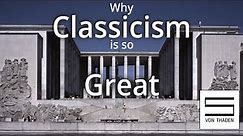 CLASSICISTIC ARCHITECTURE Explained: Why is it so great? Analyzing Existing Classical Buildings
