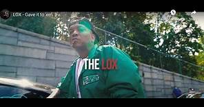 The LOX - Gave It To Em (Official Music Video)