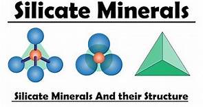 Silicate Minerals And Structures | Silicates it's Structure And Classification
