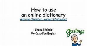 HOW TO - Merriam Webster's Learner's Dictionary (online) CLB 3 and up